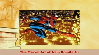 PDF  The Marvel Art of John Romita Jr Download Full Ebook