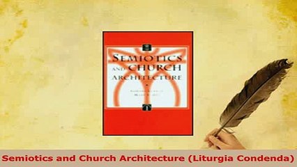 PDF  Semiotics and Church Architecture Liturgia Condenda PDF Online