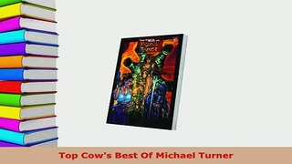PDF  Top Cows Best Of Michael Turner Download Full Ebook