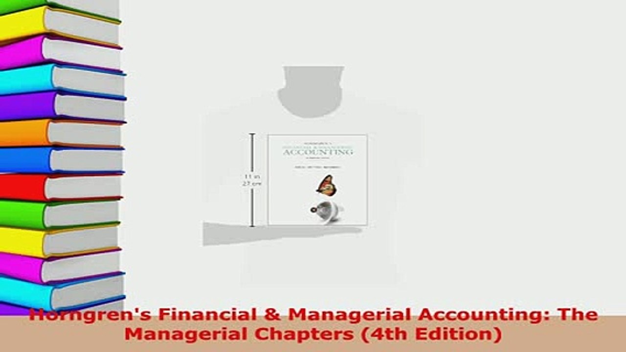 Download  Horngrens Financial  Managerial Accounting The Managerial Chapters 4th Edition Read Online