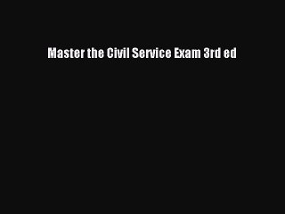 Download Master the Civil Service Exam 3rd ed PDF Online
