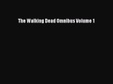 Read The Walking Dead Omnibus Volume 1 Ebook Free