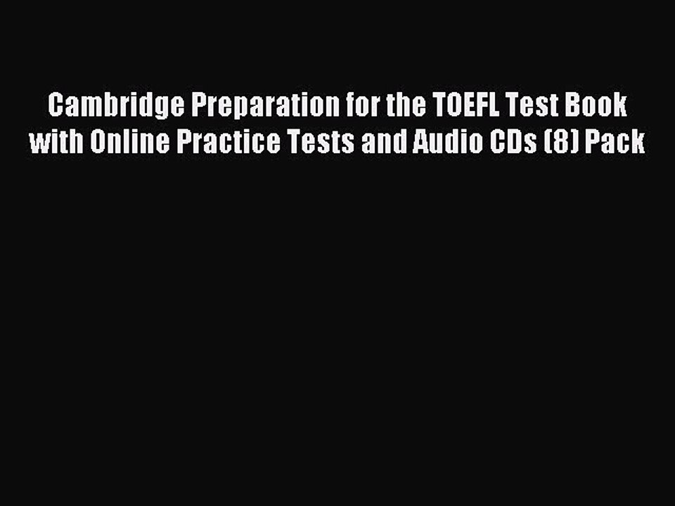 Read Cambridge Preparation for the TOEFL Test Book with Online Practice Tests and Audio CDs
