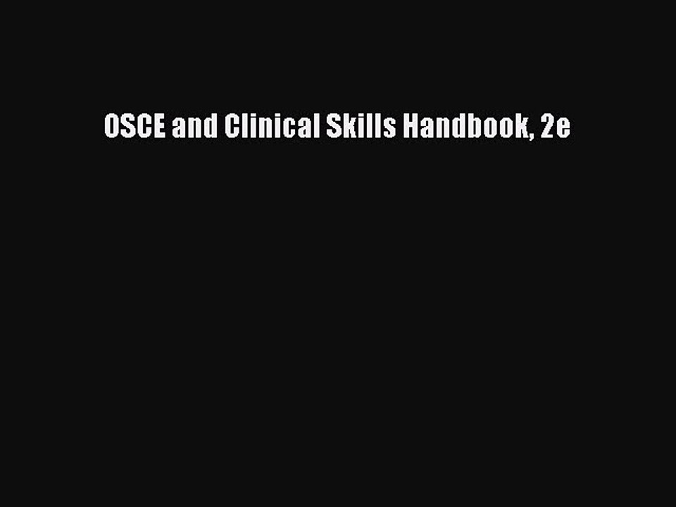 Read OSCE and Clinical Skills Handbook 2e Ebook Free