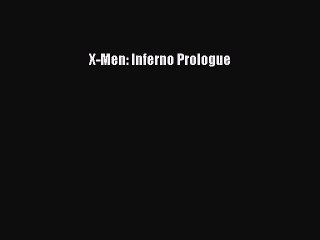 Download X-Men: Inferno Prologue Ebook Free