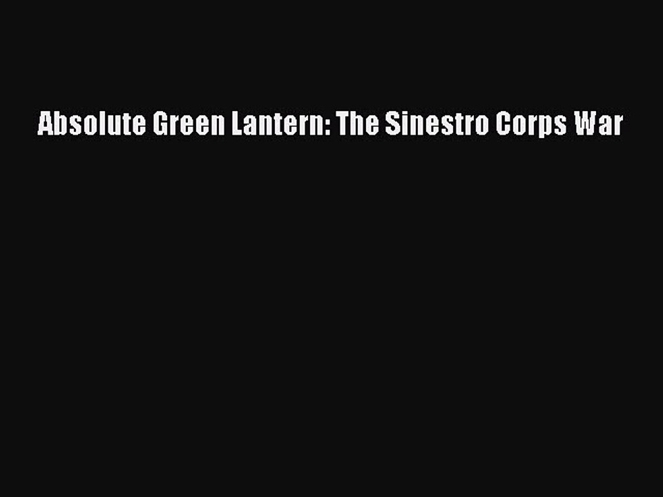 Read Absolute Green Lantern: The Sinestro Corps War Ebook Free