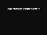 PDF Early National City (Images of America)  Read Online
