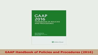 PDF  GAAP Handbook of Policies and Procedures 2016 Download Full Ebook