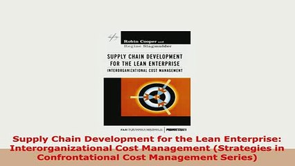 Download  Supply Chain Development for the Lean Enterprise Interorganizational Cost Management Read Full Ebook
