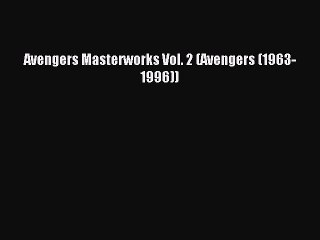 Download Avengers Masterworks Vol. 2 (Avengers (1963-1996)) PDF Online