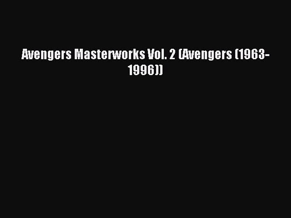 Download Avengers Masterworks Vol. 2 (Avengers (1963-1996)) PDF Online