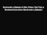 PDF Backroads & Byways of Ohio: Drives Day Trips & Weekend Excursions (Backroads & Byways)