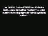 Read Low FODMAP: The Low FODMAP Diet: 30-Recipe Cookbook and 14-Day Meal Plan For Overcoming