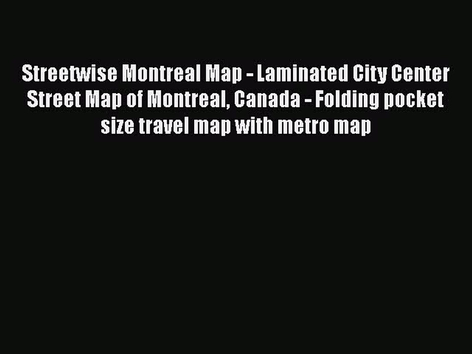 PDF Streetwise Montreal Map - Laminated City Center Street Map of Montreal Canada - Folding