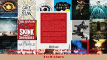 PDF  The Red Market On the Trail of the Worlds Organ Brokers Bone Theives Blood Farmers and  Read Online