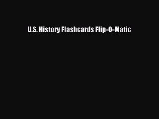 [PDF] U.S. History Flashcards Flip-O-Matic [Download] Full Ebook