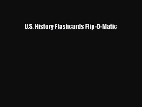 [PDF] U.S. History Flashcards Flip-O-Matic [Download] Full Ebook