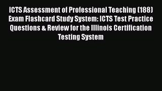 [PDF] ICTS Assessment of Professional Teaching (188) Exam Flashcard Study System: ICTS Test