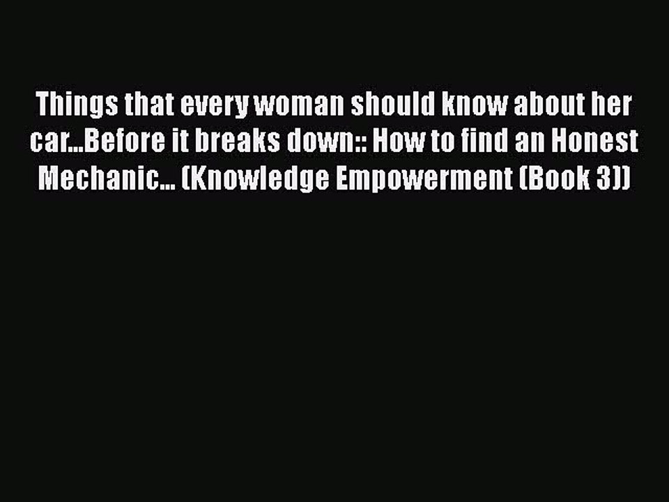 Download Things that every woman should know about her car...Before it breaks down:: How to