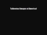 Download Talkeetna (Images of America)  Read Online