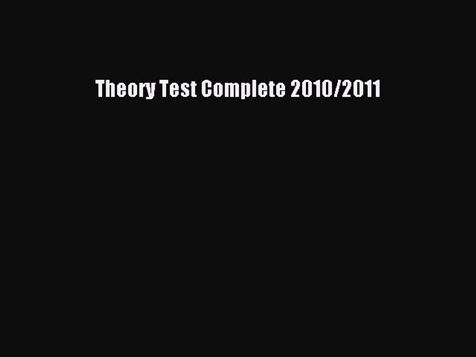 Read Theory Test Complete 2010/2011 Ebook Online