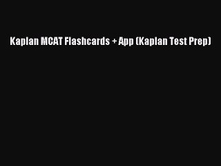 Download Kaplan MCAT Flashcards + App (Kaplan Test Prep) Ebook Free