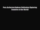 Download Peru: An Ancient Andean Civilization (Exploring Countries of the World)  EBook