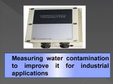 Measuring water contamination to improve it for industrial applications