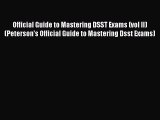 Read Official Guide to Mastering DSST Exams (vol II) (Peterson's Official Guide to Mastering
