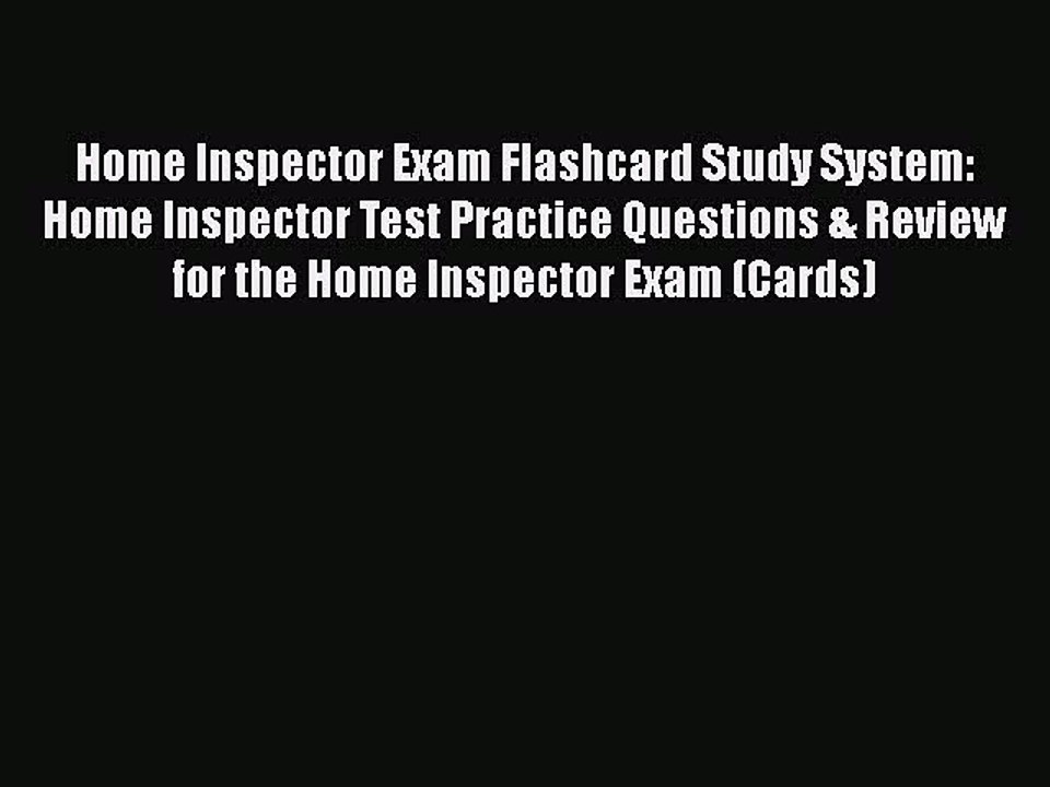 Download Home Inspector Exam Flashcard Study System: Home Inspector Test Practice Questions