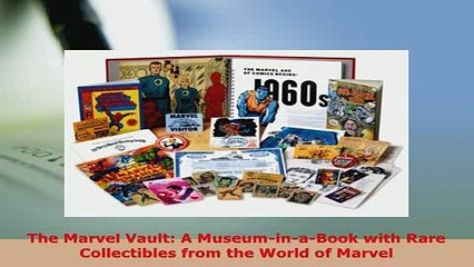 PDF  The Marvel Vault A MuseuminaBook with Rare Collectibles from the World of Marvel PDF Book Free