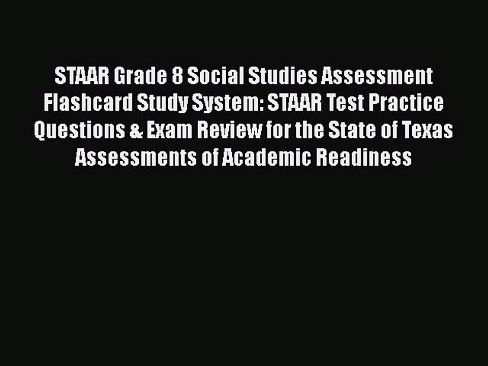 [PDF] STAAR Grade 8 Social Studies Assessment Flashcard Study System: STAAR Test Practice Questions