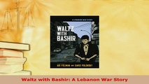 Download  Waltz with Bashir A Lebanon War Story Read Online