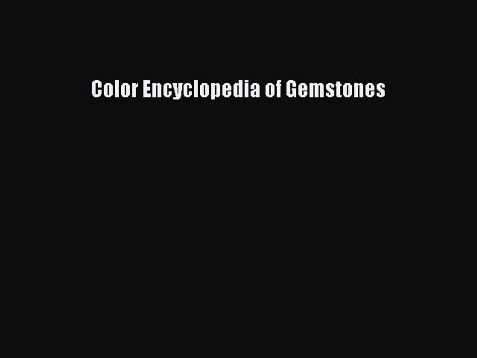Read Color Encyclopedia of Gemstones Ebook Free