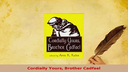 Download  Cordially Yours Brother Cadfael Download Full Ebook
