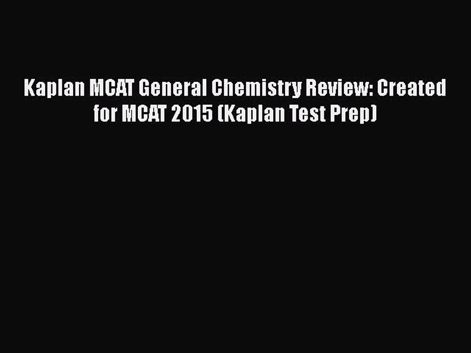 Download Kaplan MCAT General Chemistry Review: Created for MCAT 2015 (Kaplan Test Prep) PDF