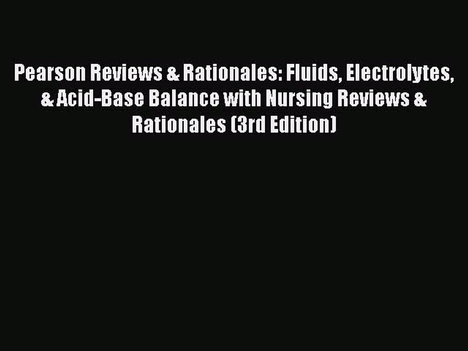Download Pearson Reviews & Rationales: Fluids Electrolytes & Acid-Base Balance with Nursing
