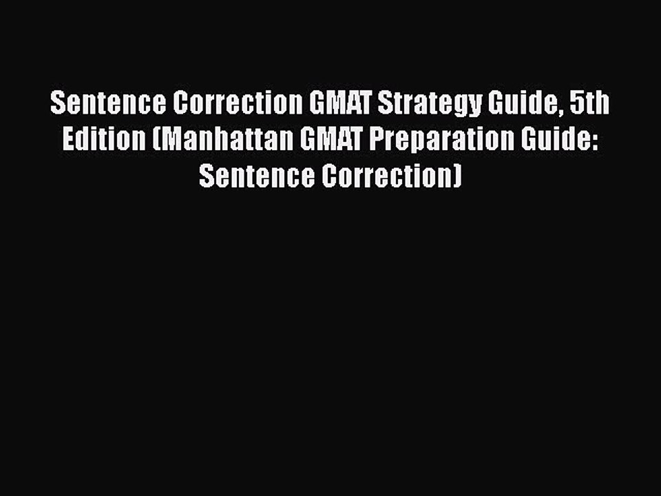 Read Sentence Correction GMAT Strategy Guide 5th Edition (Manhattan GMAT Preparation Guide: