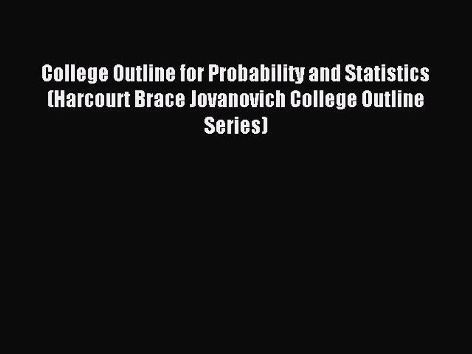 Read College Outline for Probability and Statistics (Harcourt Brace Jovanovich College Outline