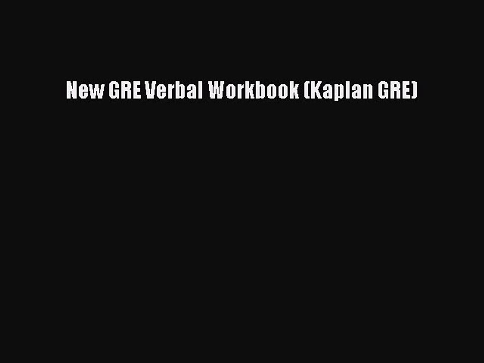 Download New GRE Verbal Workbook (Kaplan GRE) Ebook Free