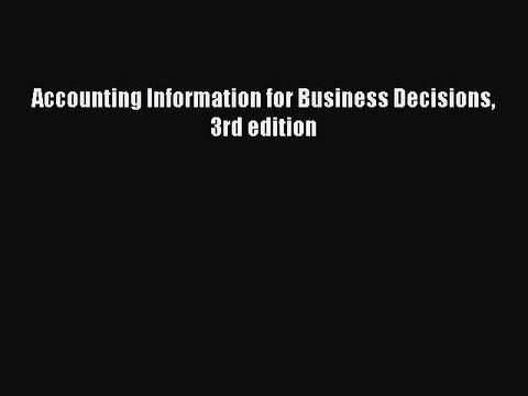 Download Accounting Information for Business Decisions 3rd edition Ebook Free