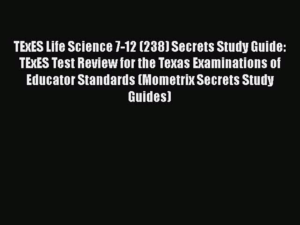 Read TExES Life Science 7-12 (238) Secrets Study Guide: TExES Test Review for the Texas Examinations