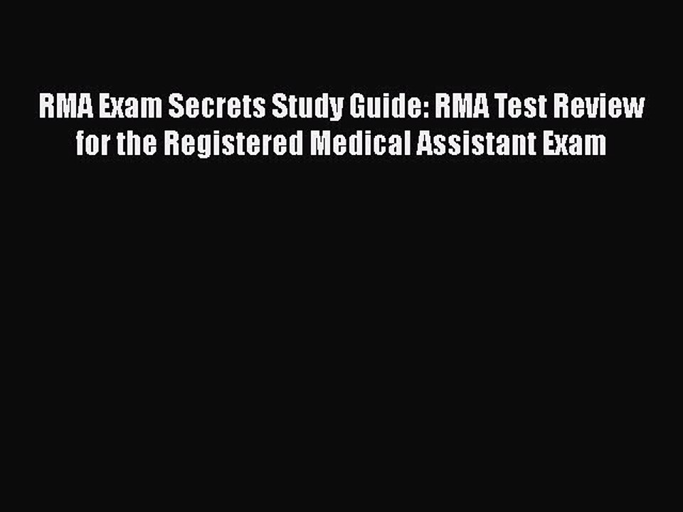 Read RMA Exam Secrets Study Guide: RMA Test Review for the Registered Medical Assistant Exam
