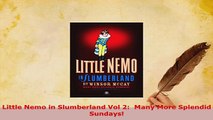 Download  Little Nemo in Slumberland Vol 2  Many More Splendid Sundays Free Books