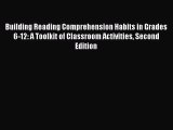 Read Building Reading Comprehension Habits in Grades 6-12: A Toolkit of Classroom Activities