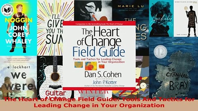 PDF The Heart of Change Field Guide Tools And Tactics for Leading Change in Your Organization Free Books