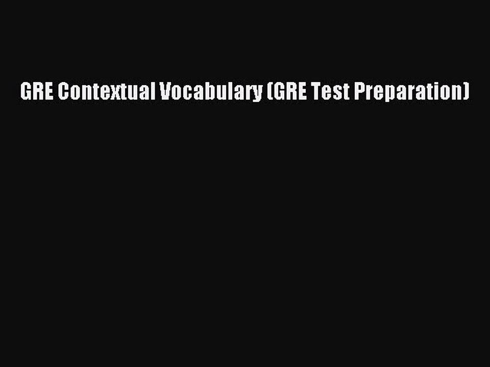 Read GRE Contextual Vocabulary (GRE Test Preparation) Ebook Free