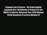 [PDF] Common Core Practice - 7th Grade English Language Arts: Workbooks to Prepare for the