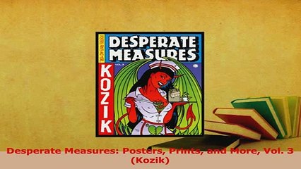 Télécharger la video: Download  Desperate Measures Posters Prints and More Vol 3 Kozik Read Online