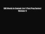 Read GRE Words In Context: List 1 (Test Prep Series) (Volume 1) Ebook Free